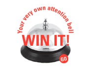 Win your very own attention bell.